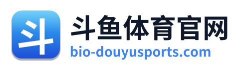 斗鱼体育官网